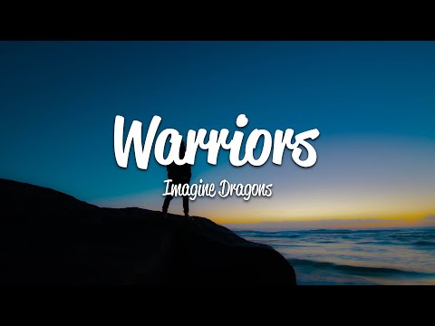 Imagine Dragons - Warriors (Lyrics)