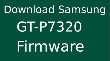 How To Download Samsung Galaxy Tab 8.9 4G GT-P7320 Stock Firmware (Flash File) For Update Device