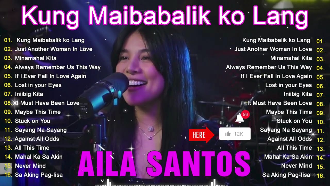 Nonstop Slow Rock Love Song - AILA SANTOS | OPM Tagalog Love Song 2025 | Kung Maibabalik Ko Lang