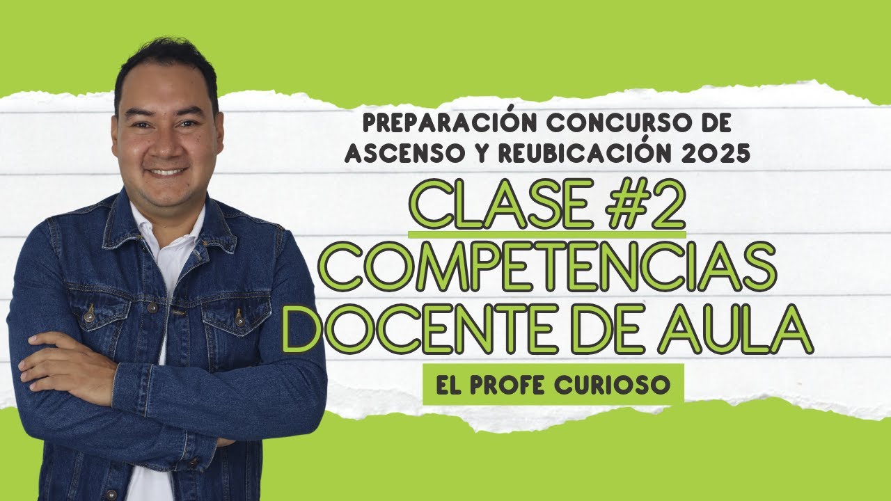 Preparación Concurso de Ascenso y Reubicación | Clase #2 | Competencias Docente de Aula | LIVE