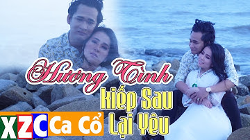 Hương Tình Kiếp Sau Lại Yêu (#HTKSLY) - Phương Cẩm ngọc & Nguyễn Thanh Toàn