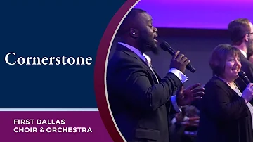 "Cornerstone" First Dallas Choir & Orchestra | January 12, 2020