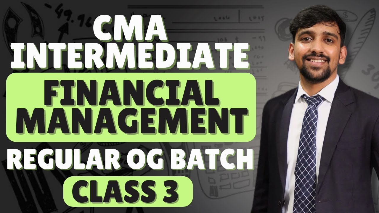 CMA Inter Financial Management | Class 3 | Group 2 - YouTube