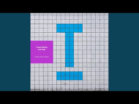 Putar Know Each Other - A-Trak
