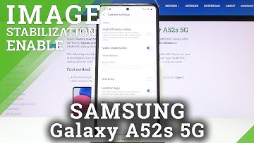 Image Stabilization - Stabilize SAMSUNG Galaxy A52s 5G Camera
