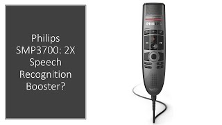 Philips SMP3700: 2X Speech Recognition Booster?