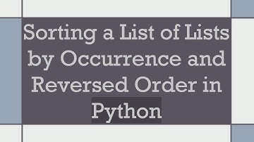 Sorting a List of Lists by Occurrence and Reversed Order in Python