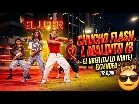 Chucho Flash,L Maldito 13 - EL UBER(DJ LD WHITE)Extended  112 bpm