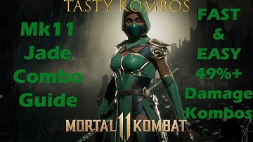 Mk11 Tasty Kombos #8 - Jade Combo Guide!
