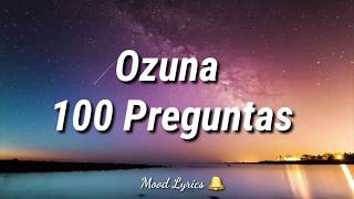 100 Preguntas ,Letra - Ozuna Remix