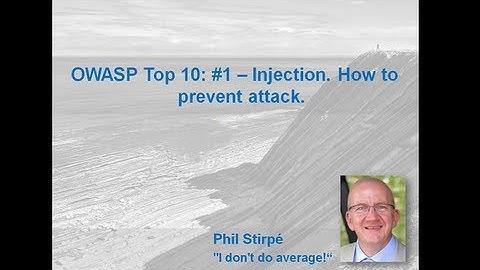OWASP Top 10: #1 - Injection. How to prevent attack.