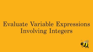 Evaluate Variable Expressions Involving Integers