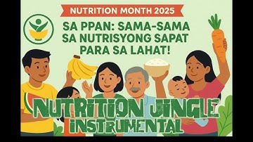 Sa PPAN Sama-sama sa Nutrisyong Sapat Para sa Lahat - Nutrition Jingle Instrumental