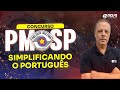 Concurso PM SP 2022 Soldado: Simplificando o Português