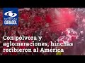 Con pólvora y aglomeraciones, miles de hinchas recibieron al América de Cali en Bogotá