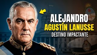 Alejandro Agustín Lanusse: del cuartel al poder en la Argentina convulsa