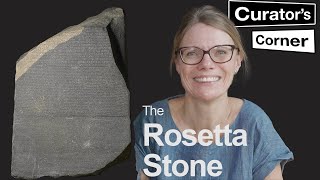 The Rosetta Stone and what it actually says with Ilona Regulski | Curator&#39;s Corner S7 Ep7