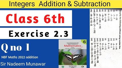 Class 6 Exercise 2.3 Q no 1 Ex 2.3 NBF Maths  Subtraction addition of Integers Sir Nadeem Munawar