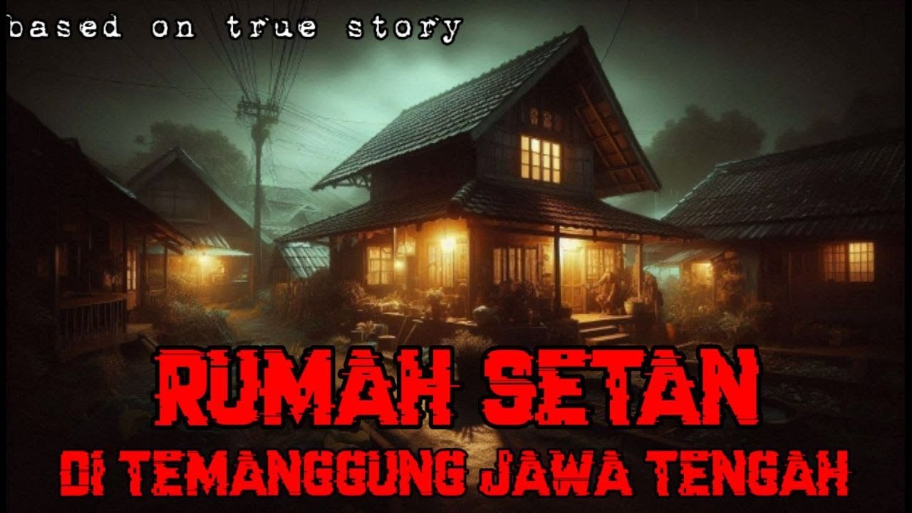Rumah Setan di Temanggung Jawa Tengah