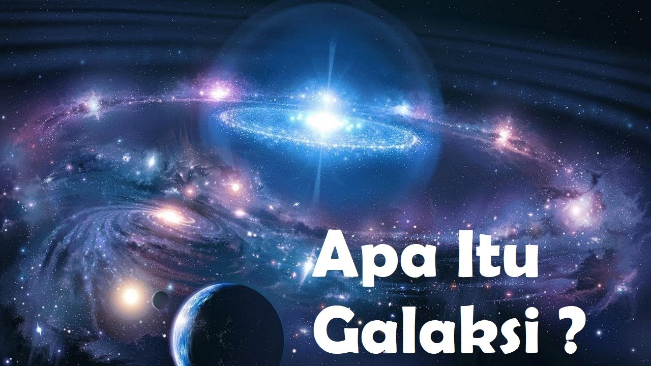 Download Apa Itu Galaksi Bimasakti?