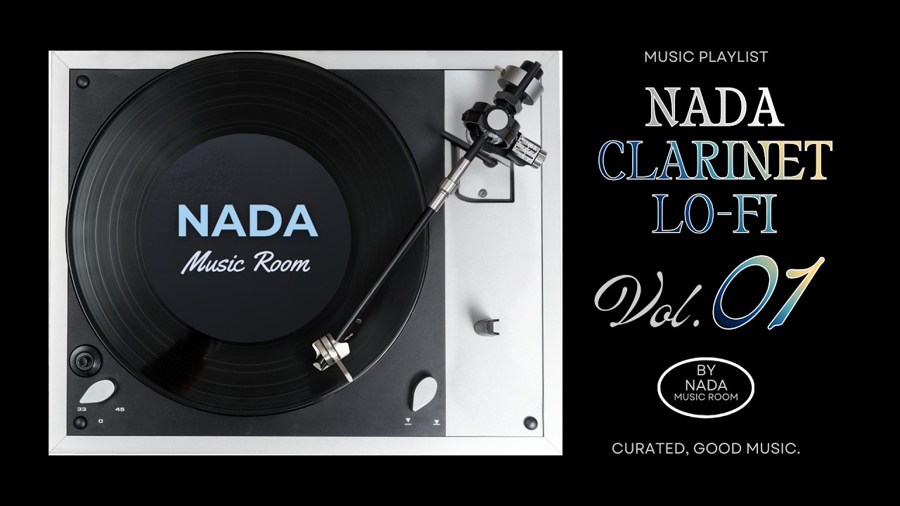 NADA Clarinet Lo-Fi Vol. 1: Music Playlist - NADA Music Room
