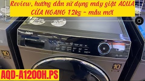 Đánh giá máy giặt aqua 12 5kg