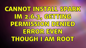 Ubuntu: Cannot install Spark IM 2.6.3, getting permission denied error even though I am root