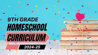 9TH GRADE Homeschool Curriculum - 2024-25 School Year - Homeschool High School - ADHD High School