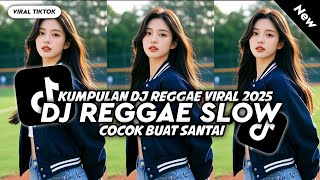 Download Lagu KUMPULAN DJ REGGEA TERBARU || DJ CAMPURAN VIRAL TIKTOK 2025🎵 MP3 Download Lagu KUMPULAN DJ REGGEA TERBARU || DJ CAMPURAN VIRAL TIKTOK 2025🎵 MP3