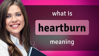 Heartburn Definition Of Heartburn