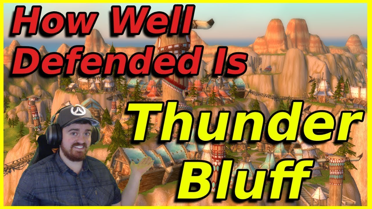 Classic WoW City Defense #1- How Defended is Thunder Bluff?