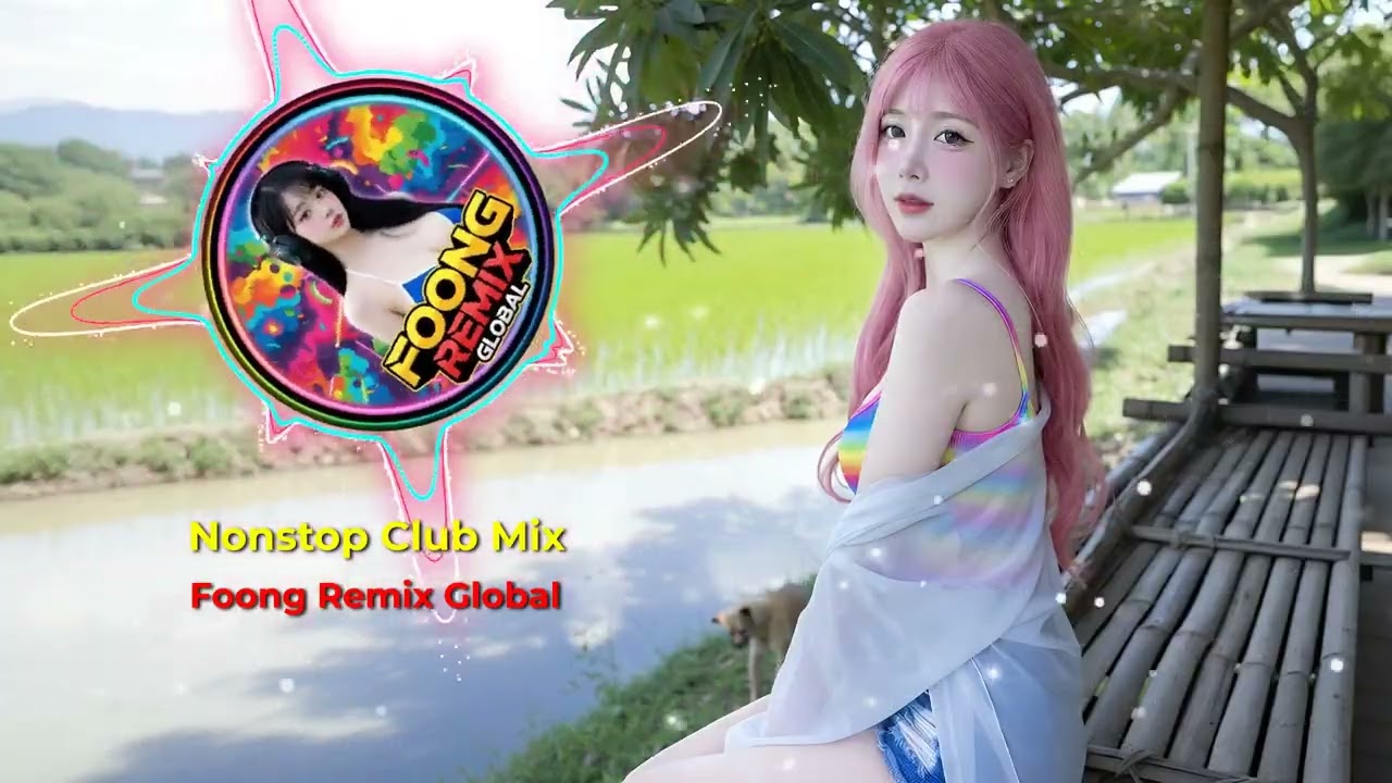 Nonstop Club Mix EP.29 | Foong Remix Global | Dance & Club Remix