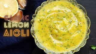 Garlic Lemon Aioli Garlic Lemon Aioli