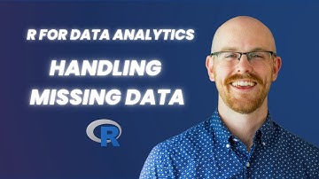 Handling Missing Data in R | R for Data Analytics Series