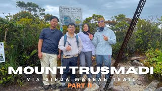 Hiking Mount Trusmadi Via Sinua Mannan Trail | Part II, Summit Attack