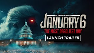 January 6: The Most Deadliest Day | Launch Trailer