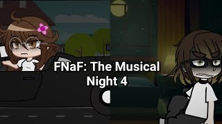 FNaF: The Musical, Night 4 || GCMV || Ft. @GoogliplierIRL