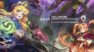 아스가르드 BGM 리마스터 - 천상계 던전코어 | EYE CENTRE