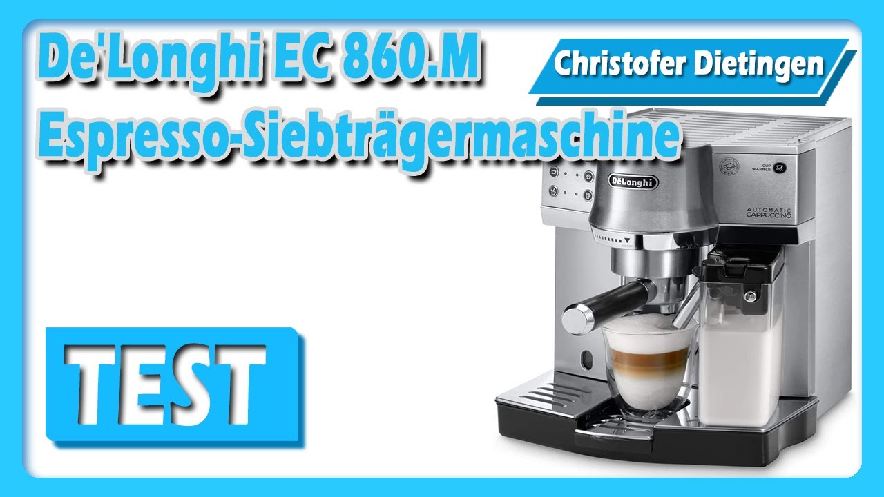 De'Longhi EC 860.M Espresso-Siebträgermaschine - YouTube