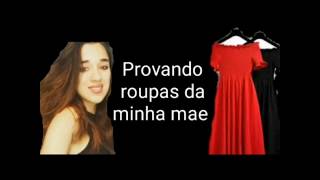 Provando Roupas Da Minha Mae