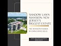 Shadow Lawn Mansion: New Jersey’s Biggest Estate
