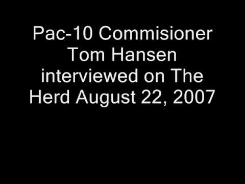 Colin Cowherd Interviews Pac-10 Commisioner Tom Hansen