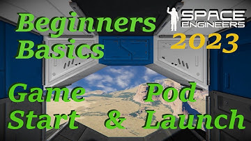 Space Engineers Beginners Basics guide for Survival 2023 No.1 Game Start & Pod Launch