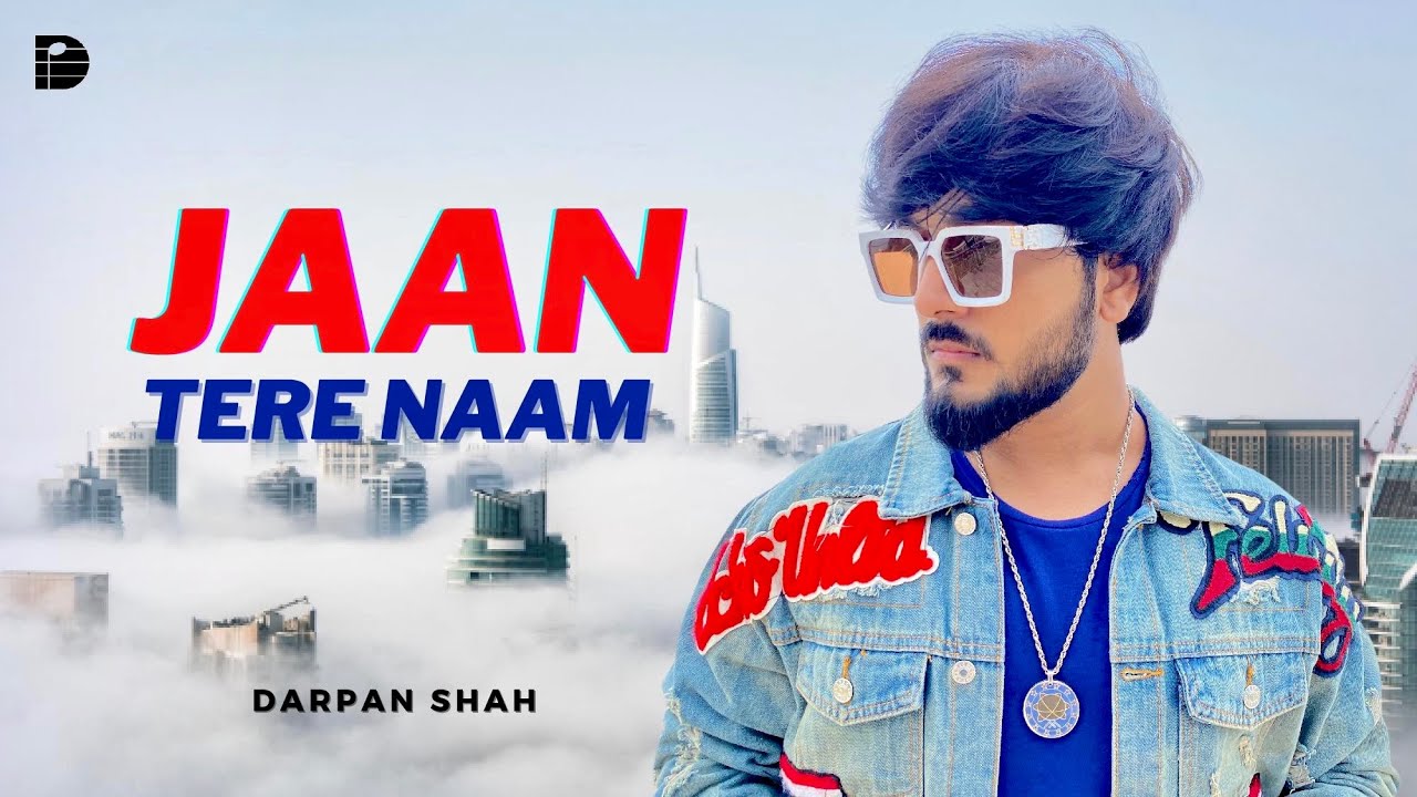 Jaan Tere Naam  Dil Kya Cheez Hai Jaanam    EDM Version  Darpan Shah