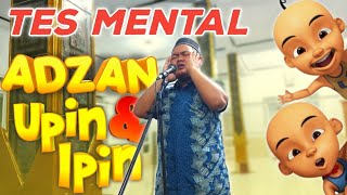 ADZAN MERDU| Nekat ADZAN irama Upin-Ipin di kampung orang