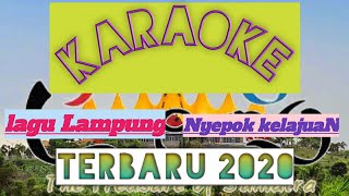 Karoeke lagu Lampung  terbaru nyepok kelajuan