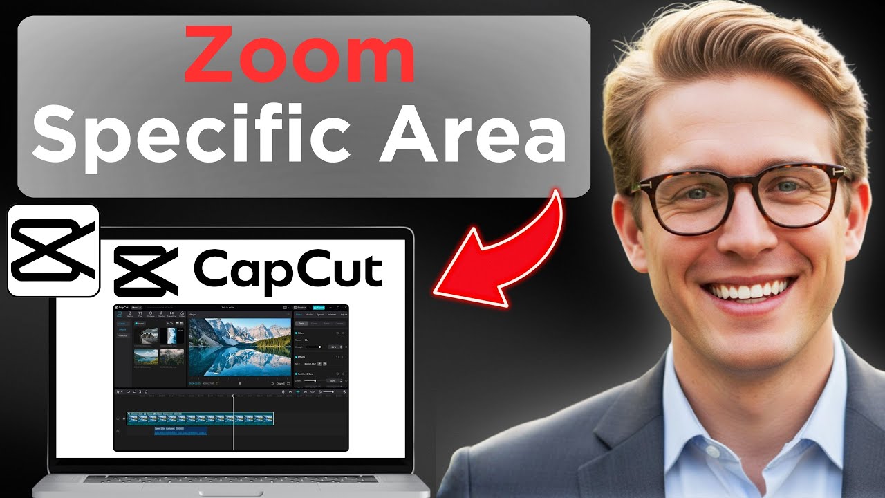 How To Zoom In On A Specific Area Of The Screen In CapCut (Full Guide ...