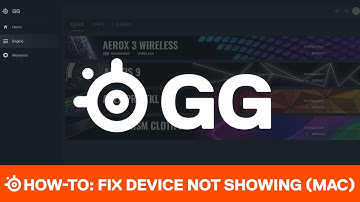 How-To: Fix SteelSeries Device Not Appearing In GG (Mac)