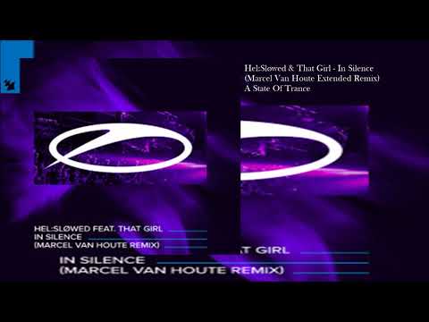 Hel:Sløwed & That Girl - In Silence (Marcel Van Houte Extended Remix) #TheMachineOfMusic