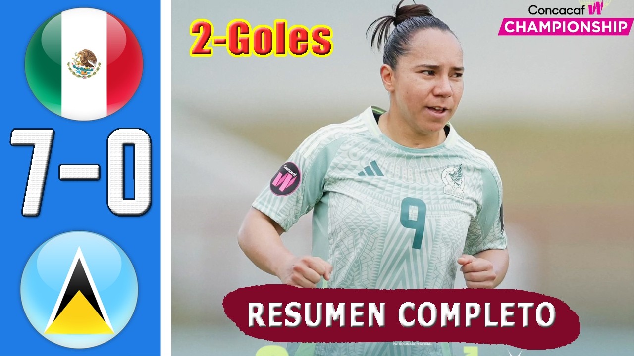Mexico vs Saint Lucia 7-0 Resumen Y Goles COMPLETO 🔥 Concacaf Women Qualifiers 2026 HD